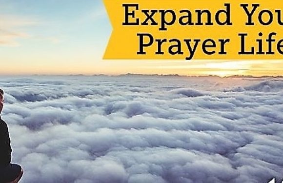 Expand Your Prayer Life
