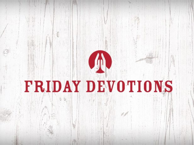 Friday Devotions